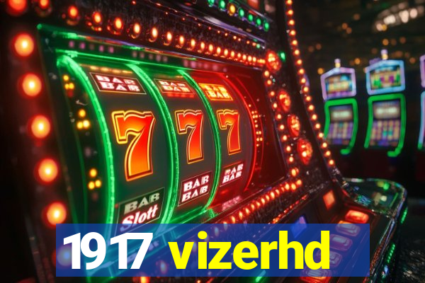 1917 vizerhd